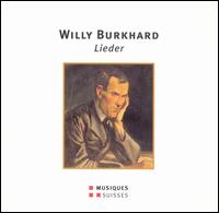 Burkhard: Lieder - Annemarie Burkhard (soprano); Simon Burkhard (piano)