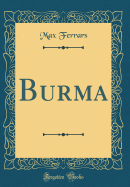 Burma (Classic Reprint)