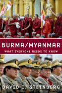 Burma/Myanmar: What Everyone Needs to Know(r)