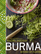 Burma: Rivers of Flavor: A Cookbook