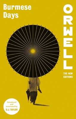 Burmese Days - Taylor, D.J. (Editor), and Orwell, George