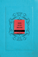 Burn After Writing