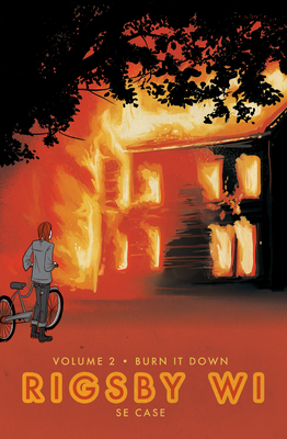Burn It Down: Rigsby Wi Volume 2 - Case, S E