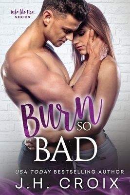 Burn So Bad - Croix, J H