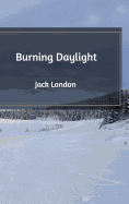 Burning Daylight