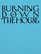 Burning Down the House (Bilingual edition): Rethinking Family