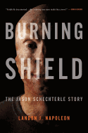 Burning Shield: The Jason Schechterle Story