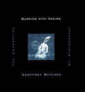 Burning with Desire: The Conception of Photography