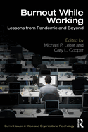 Burnout While Working: Lessons from Pandemic and Beyond