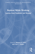Burnout While Working: Lessons from Pandemic and Beyond
