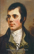 Burns, a Biography