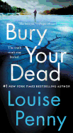 Bury Your Dead: A Chief Inspector Gamache Novel