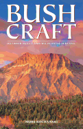 Bushcraft: Outdoor Skills and Wilderness Survival