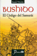 Bushido: El Codigo del Samurai