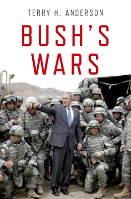 Bush's Wars - Anderson, Terry H