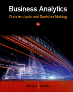 Business Analytics: Data Analysis & Decision Making