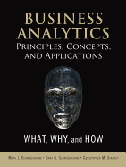Business Analytics Principles, Concepts, and Applications: What, Why, and How