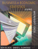 Business and Economic Statistics Using Microsoft Excel - Black, Ken, and Eldredge, David L
