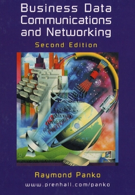 Business Data Communications and Networking: A Modular Approach - Panko, Raymond R