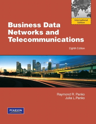 Business Data Networks and Telecommunications: International Edition - Panko, Raymond R., and Panko, Julia L.