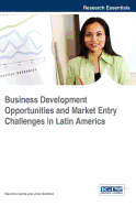 Business Development Opportunities and Market Entry Challenges in Latin America