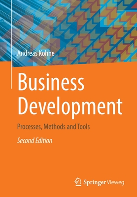 Business Development: Processes, Methods and Tools - Kohne, Andreas