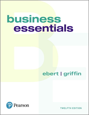 Business Essentials - Ebert, Ronald, and Griffin, Ricky