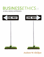 Business Ethics: A Real World Approach