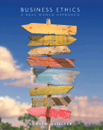 Business Ethics: A Real World Approach