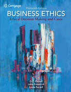 Business Ethics: Ethical Decision Making and Cases