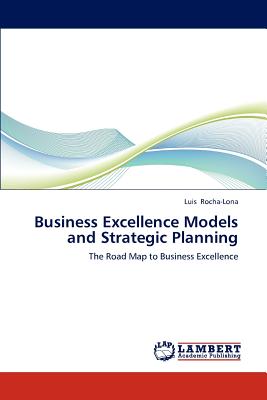 Business Excellence Models and Strategic Planning - Rocha-Lona, Luis