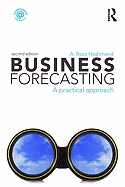 Business Forecasting: A Practical Approach