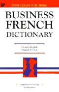 BUSINESS FRENCH DICTIONARY 2nd edition - Peter Collin