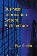 Business Information System Architecture