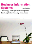 Business Information Systems: Technology, Development and Management.