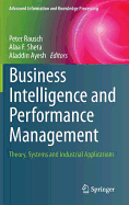 Business Intelligence and Performance Management: Theory, Systems and Industrial Applications