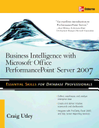Business Intelligence with Microsoft(r) Office Performancepoint(tm) Server 2007