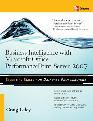 Business Intelligence with Microsoft(r) Office Performancepoint(tm) Server 2007 - Utley, Craig