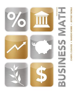 Business Math - Cleaves, Cheryl, and Hobbs, Margie, and Noble, Jeffrey