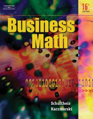 Business Math - Schultheis, Robert, and Kaczmarski, Raymond