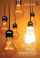 Business Model Innovation: Concepts, Analysis, and Cases