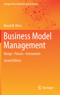 Business Model Management: Design - Process - Instruments