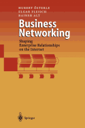 Business Networking: Shaping Enterprise Relationships on the Internet