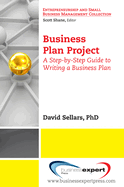 Business Plan Project: A Step-by-Step Guide to Writing a Business Plan