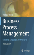 Business Process Management: Concepts, Languages, Architectures