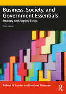 Business, Society and Government Essentials: Strategy and Applied Ethics