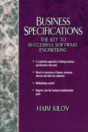 Business Specifications: The Key to Successful Software Engineering - Kilov, Haim