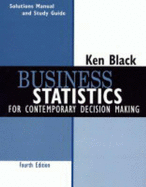 Business Statistics, Student Study Guide: For Contemporary Decision Making - Black, Ken