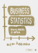 Business Statistics Using Excel and SPSS
