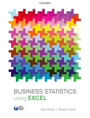 Business Statistics using Excel - Davis, Glyn, and Pecar, Branko